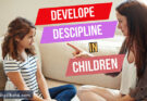 बच्चों को सही तरीके से अनुशासित कैसे करें – How to Discipline Children Properly